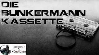 Die Bunkermann Kassette  Hörspiel [upl. by Jannery746]