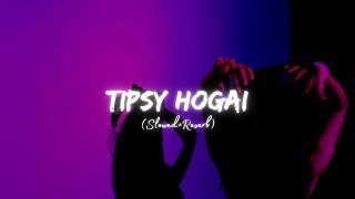 Tipsy Hogai SlowedReverb  Bazel Awan [upl. by Bach80]