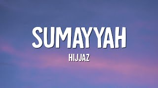 Hijjaz  Sumayyah Lirik [upl. by Eldrida]