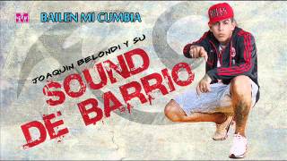 Sound de Barrio Bailen Mi Cumbia [upl. by Gerrilee]