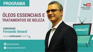 AROMATERAPIA CONFIRA OS DIVERSOS USOS DOS ÓLEOS ESSENCIAIS COM ESPECIALISTA NO ASSUNTO [upl. by Stretch]