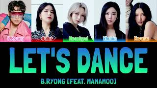 BRYONG  LETS DANCE 신난다 feat Mamamoo Colour Coded Lyrics HanRomEng [upl. by Muna]