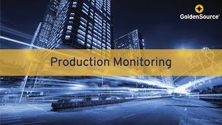 GoldenSource 101 Intro to OnDemand – Production Monitoring [upl. by Felecia]