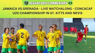 Jamaica vs Grenada  CONCACAF U20 Championship  Reggae Boyz  Spice Boys  St Kitts and Nevis [upl. by Eerol]