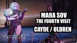 Mara Sov  The Fourth Visit Cayde amp Uldren  Destiny 2 Forsaken [upl. by Rehpotsrihc]