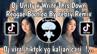 DJ UNITY X WRITE THIS DOWN REGGAE BY FEBRY REMIX VIRAL TIKTOK TERBARU 2024 [upl. by Zeuqirdor]