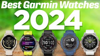 Best Garmin Watches 2024 Dont Buy Until You WATCH This [upl. by Dlonyer]