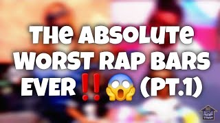 The WORST Rap Bars EVER‼️😱 Pt1 [upl. by Laing]