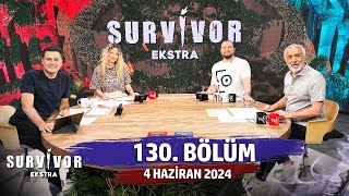 Survivor Ekstra 130 Bölüm  4 Haziran 2024 [upl. by Nev]