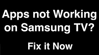 Samsung Smart TV Apps Not Working  Fix it Now [upl. by Adlitam]