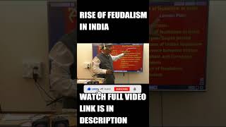 Rise of feudalism in India  Akhilesh Jha IPS ExDIG Gold Medalist 👉🔴 [upl. by Milt]