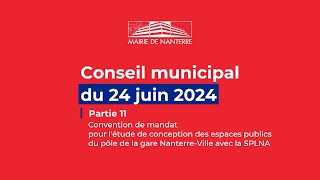 CONSEIL MUNICIPAL  24 juin 2024  PARTIE 11 [upl. by Naiviv]