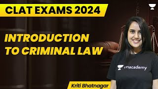 Introduction to Criminal Law  CLAT 2024  Kriti Bhatnagar [upl. by Hgielyak]