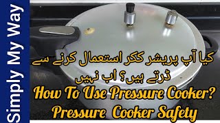 How to use Pressure Cooker Pressure Cooker Safety  Kitchen Tips and TrickThe Basic For Beginners [upl. by Marlowe431]