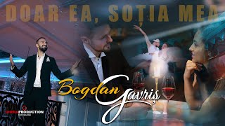 Bogdan Gavris Doar ea Sotia mea 💐 [upl. by Gwenette]