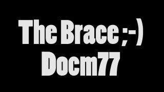 Docm77  The Brace  Vlog [upl. by Aneleh987]