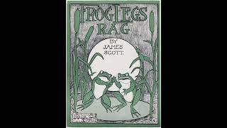 James Scott  Frog Legs Rag 1906 [upl. by Yelbmik248]