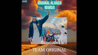 Original Alhadji wabdji  Team original  son officiel [upl. by Yeblehs]