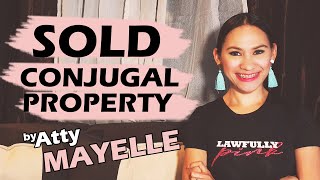 SOLD Conjugal Property  by Atty Mayelle [upl. by Zerline]