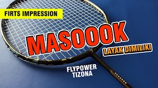 Masoook Layak Dimiliki  Review Flypower Tizona  First Impression [upl. by Ahsir]