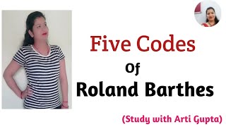 Roland Barthes and his Five Codes study with Arti Gupta [upl. by Bellanca515]