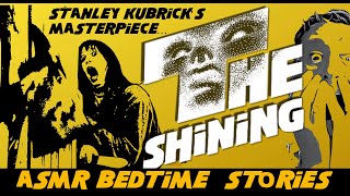 The Shining 🪓ASMR Soft Spoken Bedtime Story asmrbedtimestories theshining [upl. by Terrag565]