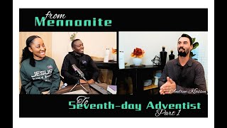 FROM MENNONITE TO SEVENTHDAY ADVENTIST PART I [upl. by Narf]