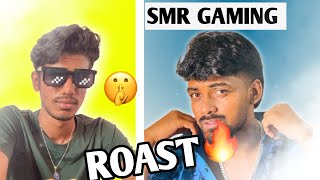 SMR GAMING ROAST [upl. by Ennasil]