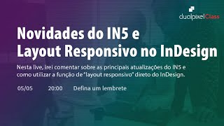 DualpixelClass 54  Novidades do IN5 e Layout Responsivo no InDesign [upl. by Enneire]