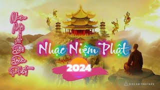 Nam Mô A Di Đà Phật nhạc niệm Phật mới nhất 2024   Tịnh tâm dễ ngủ 1 tiếng [upl. by Ladnyk377]