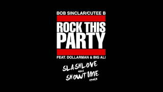 Bob Sinclar  Rock This Party Slashlove amp Showtime Remix [upl. by Binky]