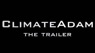 ClimateAdam The old Trailer [upl. by Dominica]