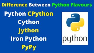 Differences Python CPython Cython Jython IronPython PyPy [upl. by Nicodemus]