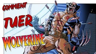 Comment tuer Wolverine  Marvel Encyclopédie [upl. by Ggerk534]