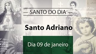 Santo do dia 09 de janeiro  Santo Adriano [upl. by Ruttger]