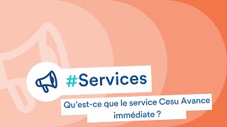 Particulier employeur  qu’estce que le service Cesu Avance immédiate [upl. by Ahsinauj698]