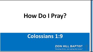 How Do I Pray  Colossians 1914 [upl. by Sammons]