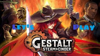 Gestalt Steam amp Cinder pt11 [upl. by Aeila]