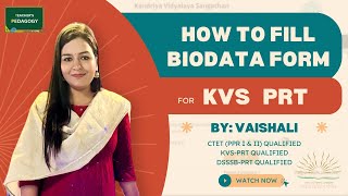 How to Fill Biodata form for the KVS PRT  A stepbystep guide [upl. by Aderf606]