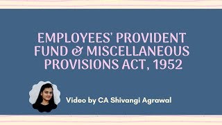 Employees Provident Funds amp Miscellaneous Provisions Act 1952  Introduction  CA Shivangi Agrawal [upl. by Ilrebmyk]