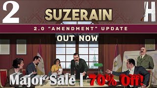 Suzerain  70 off Sale  20 Major Update  New Series  Part 2 [upl. by Mou]