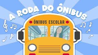 A Roda do Ônibus  Música para Crianças [upl. by Ruhtua]