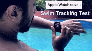 Apple Watch Series 3 Real life Swim Tracking Test [upl. by Argella697]