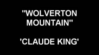 Wolverton Mountain  Claude King [upl. by Acima200]