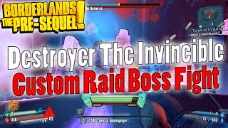 Borderlands The PreSequel  Destroyer The Invincible  Custom Raid Boss Fight [upl. by Harmonie707]