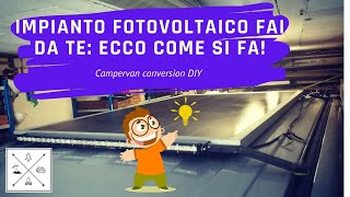 Impianto fotovoltaico fai da te roulotte camper van  Campervan Conversion DIY [upl. by Hound793]