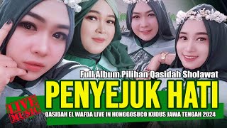 FULL ALBUM PILIHAN QASIDAH PENYEJUK HATI  KASIDAH EL WAFDA LIVE IN HONGGOSUCO JEKULO KUDUS 2024 [upl. by Atreb]