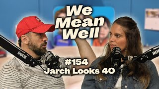 154  Jarch Looks 40 [upl. by Jairia]