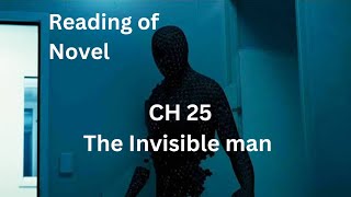 Ch 25 of Novel Reading  The Invisible man  Novel [upl. by Norvil39]