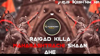 Raigad Killa Maharashtrachi Shaan Ahe  tapori mix   dj rushikesh nimbha [upl. by Nirol]